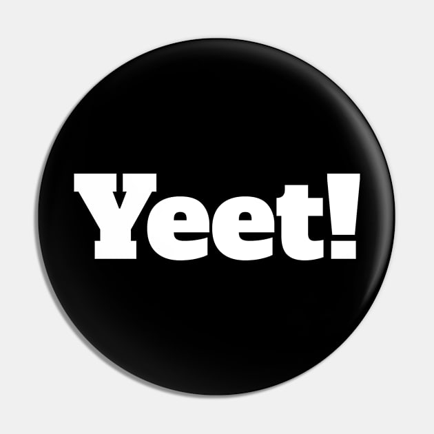 Yeet: Meme Expression Print (v1) Pin by bluerockproducts