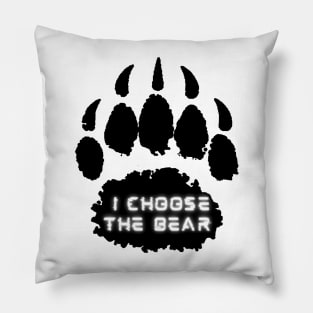 I Choose The Bear Pillow