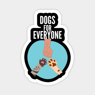 Dogs for everyone Magnet