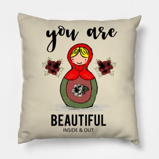 You are beautiful Pillow