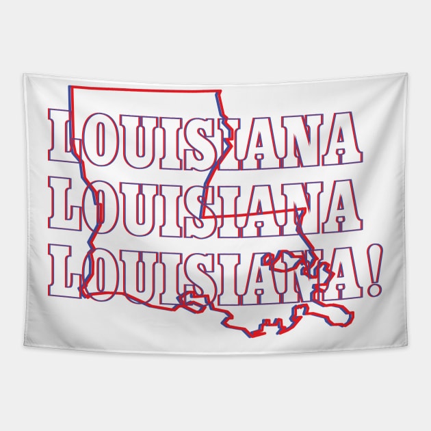 Louisiana, Louisiana, Louisiana! Tapestry by Ignition