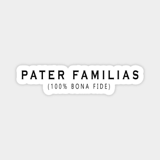 Pater Familias Bona Fide Shirt Magnet