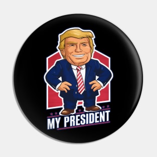 Trump My President Pin