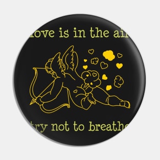 Funny Valentine - Rude Sarcastic Anti Valentine - Valentine Day Humor (Dark B/G) Pin