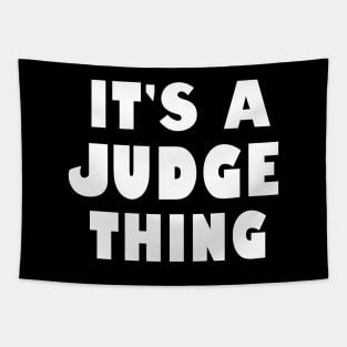 It's a judge thing Tapestry