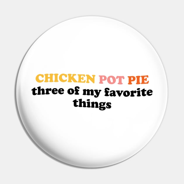 Chicken Pot Pie Three Of My Favorite Things Pin by vintage-corner