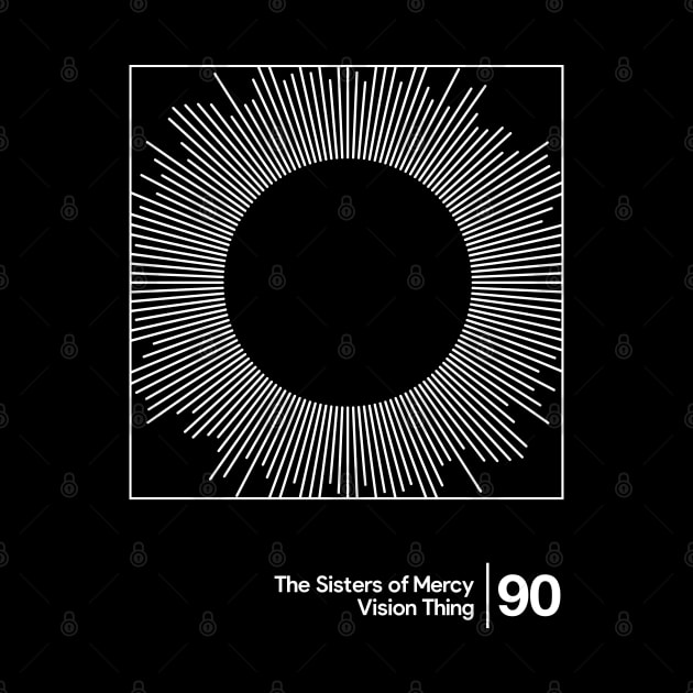 The Sisters Of Mercy - Vision Thing / Minimalist Style Graphic Artwork Design by saudade