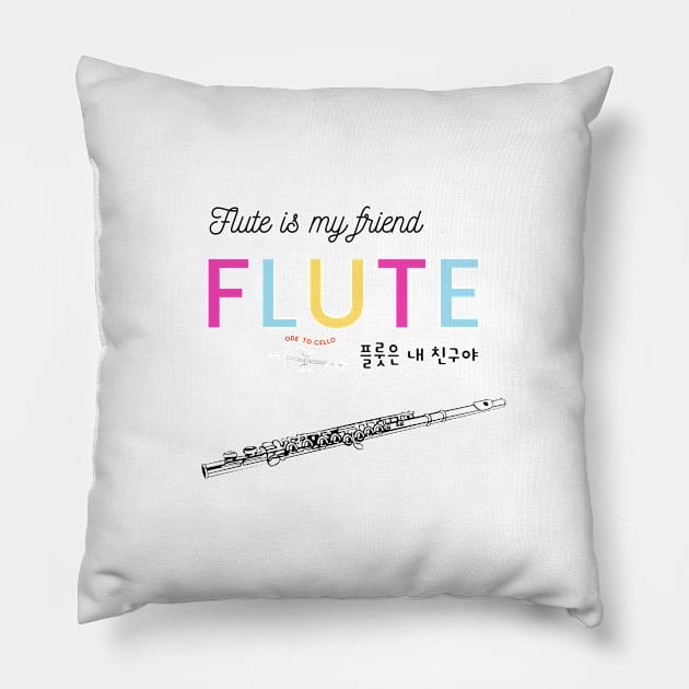 Flute is my friend with Korean alphabet Pillow by Ode to cello