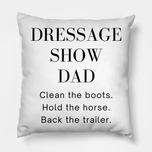 Dressage Show Dad Black Pillow