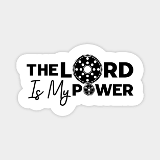 The Lord Is My Power Magnet