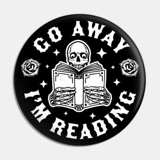 Go Away I'm Reading - Skeleton Reading Book Halloween Pin