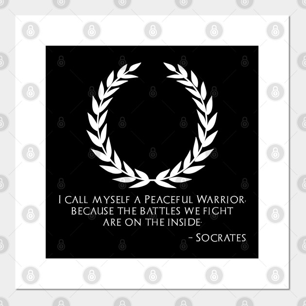 Ancient Greek Philosophy Socrates Quote Peaceful Warrior Socrates Quote Affiche Et Impression D Art Teepublic Fr