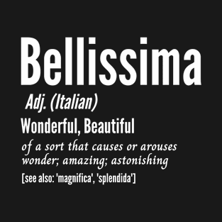 Bellissima Italian Language Amazing Astonishing Woman T-Shirt