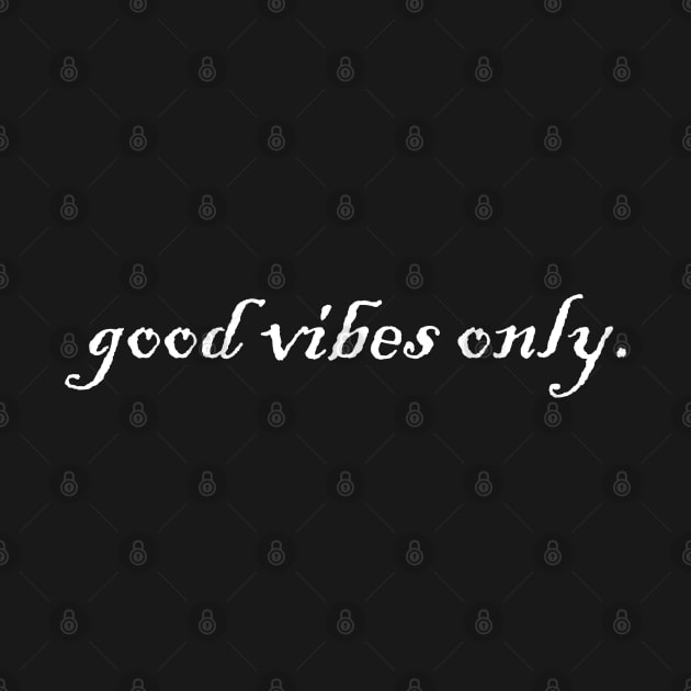 Good Vibes Only Inspiration by Heartsake