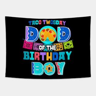 Dad Of The Birthday Boy Taco Twosday Tapestry