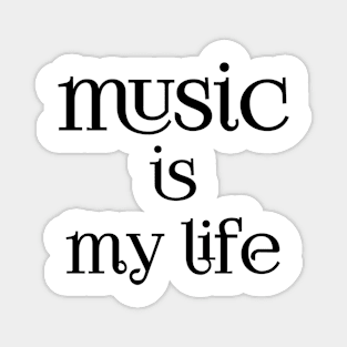 music is my life Magnet