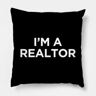 I'M A REALTOR Pillow