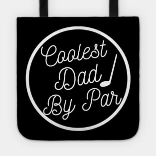 Coolest dad by par Funny Fathers Day Golf Tote