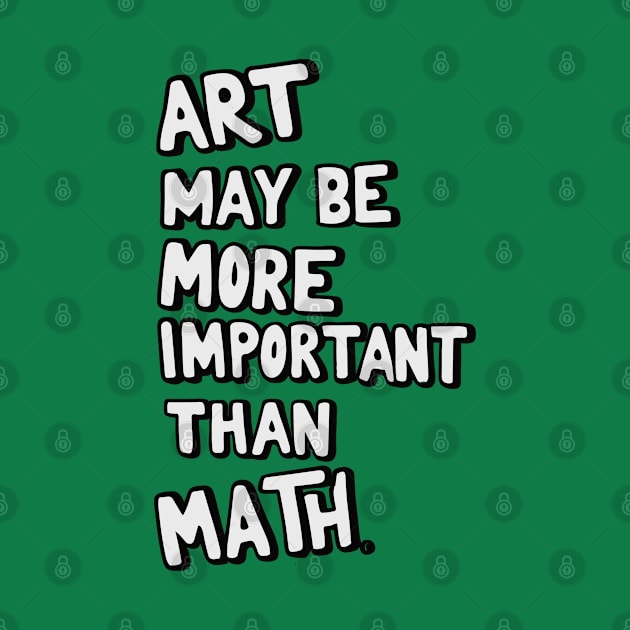 Art teacher design: Art may be more important than math by Ravenglow