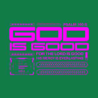 GOD IS GOOD T-Shirt