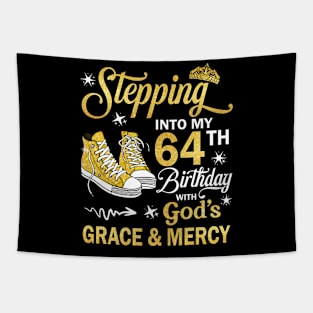 Stepping Into My 64th Birthday With God's Grace & Mercy Bday Tapestry