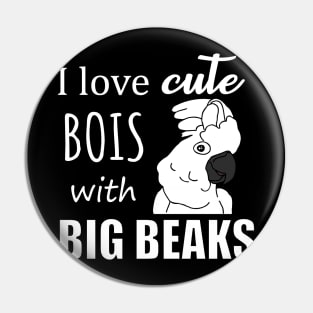 I love cute bois with big BEAKS - cockatoo doodle Pin