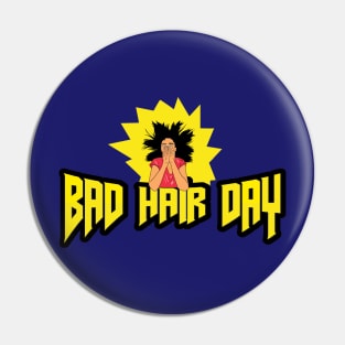 Bad Hair Day Pin