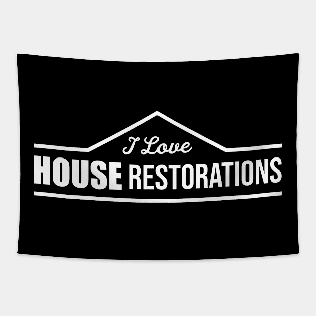 Restoration Renovate Modernization Renovation House Tapestry by dr3shirts