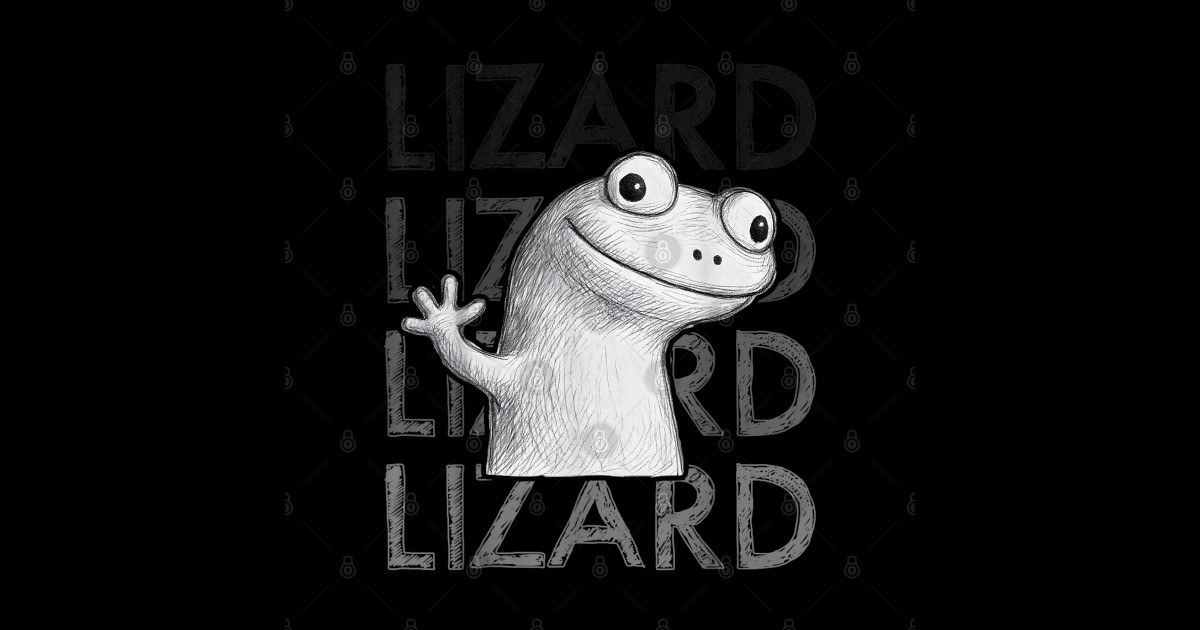 Lizard Lizard Lizard Funny Meme - Lizard Meme - Sticker | TeePublic