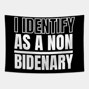 I identify as non Bidenary (v18) Tapestry