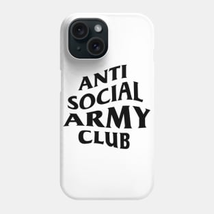 Anti social, ARMY club. Phone Case