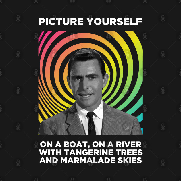 Picture Yourself On A Boat, On A River With Tangerine Trees Twilight