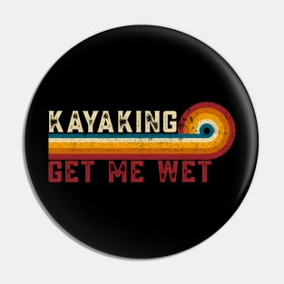 Retro Stripes Kayaking Get Me Wet Funny Paddling Boat Vintage Kayaking Pin