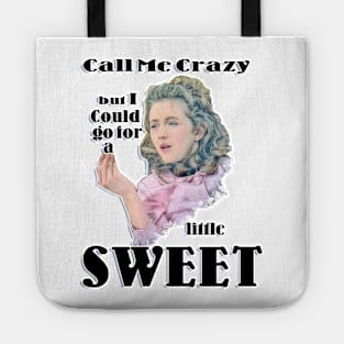 I could go for a little Sweet Tote