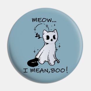 meow i mean boo kawaii cat ghost Pin