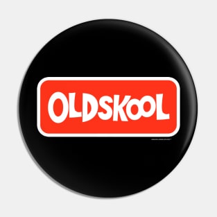 OLDSKOOL Pin