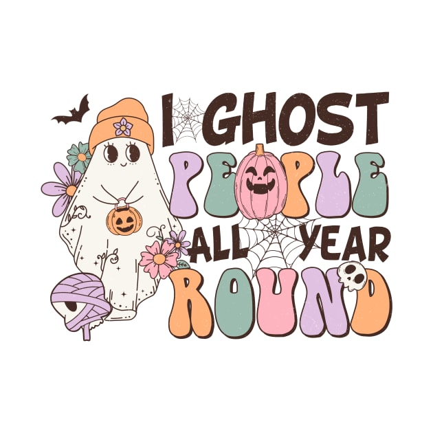 Halloween for women I ghost all year by Positively Petal Perfect 