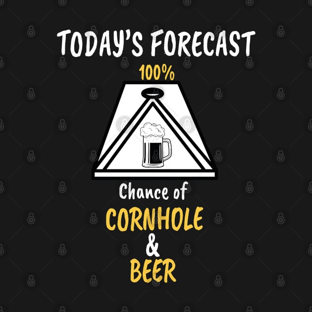 Funny Today's Forecast 100% Chance of Cornhole and Beer Gift by WassilArt