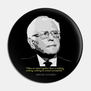 Bernie Sanders Quote Pin