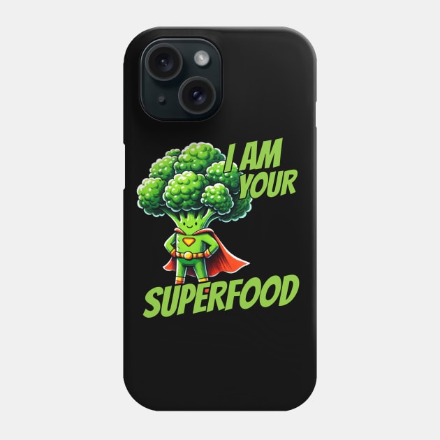 I am your Superfood healthy Food Brokkoli Phone Case by DoodleDashDesigns