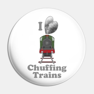 I Love Chuffing Trains Pin