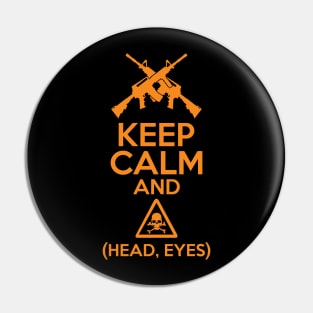 Keep calm and Head Eyes Pin