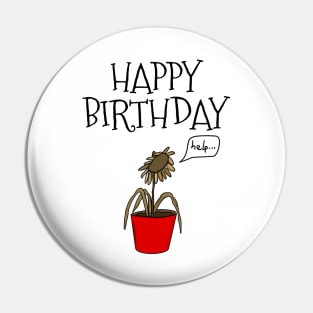 Funny Plant Happy Birthday Gardener Gardening Horticulture Pin