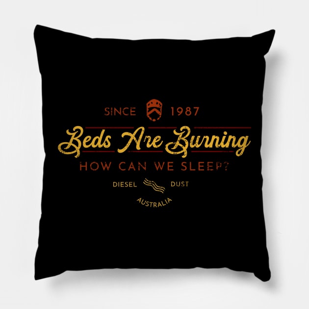 Beds are burning Australia Pillow by TKsuited