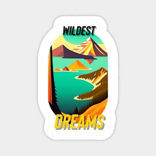 Wildest dreams Magnet