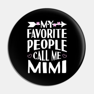 My Favorite People Call Me Mimi Pin