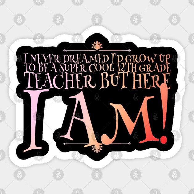 teacher, teaching, teacher, funny, back to school, school, SECOND GRADE, FIRST GRADE, KINDERGARTEN, SIXTH GRADE, - School - Sticker