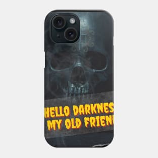 Hello Darkness My Old Friend Phone Case