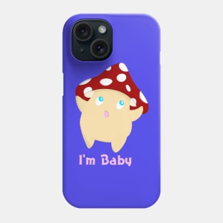 I'm Baby Phone Case