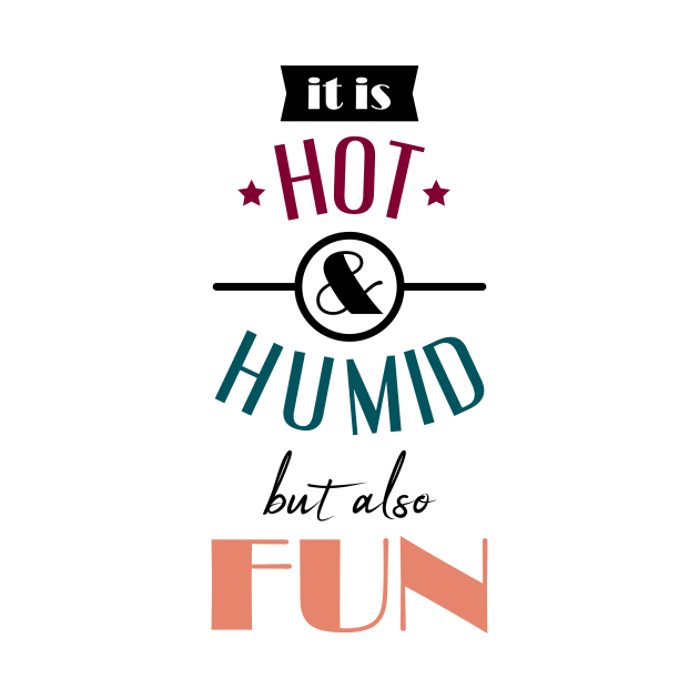 Hot Humid Fun by notami